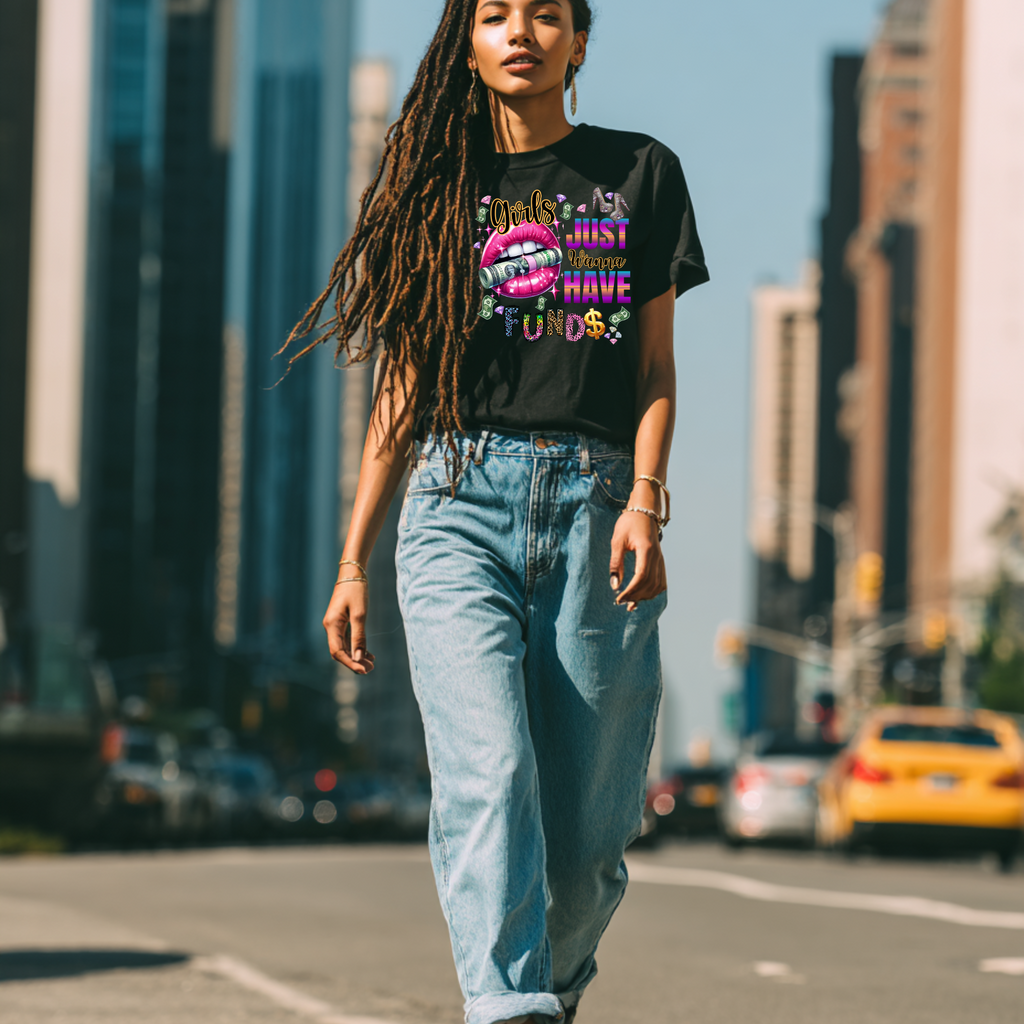 Girls Just Wanna Have Funds T Shirt
