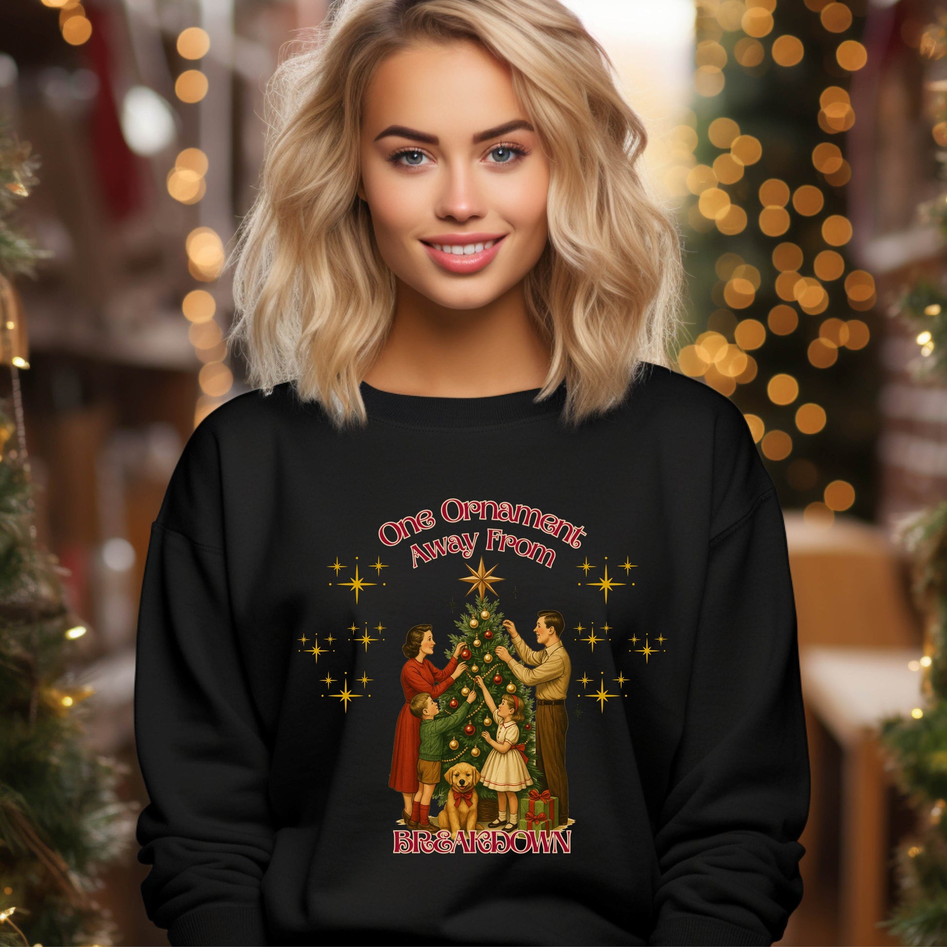 One Ornament Away From Breakdown Christmas Sweatshirt