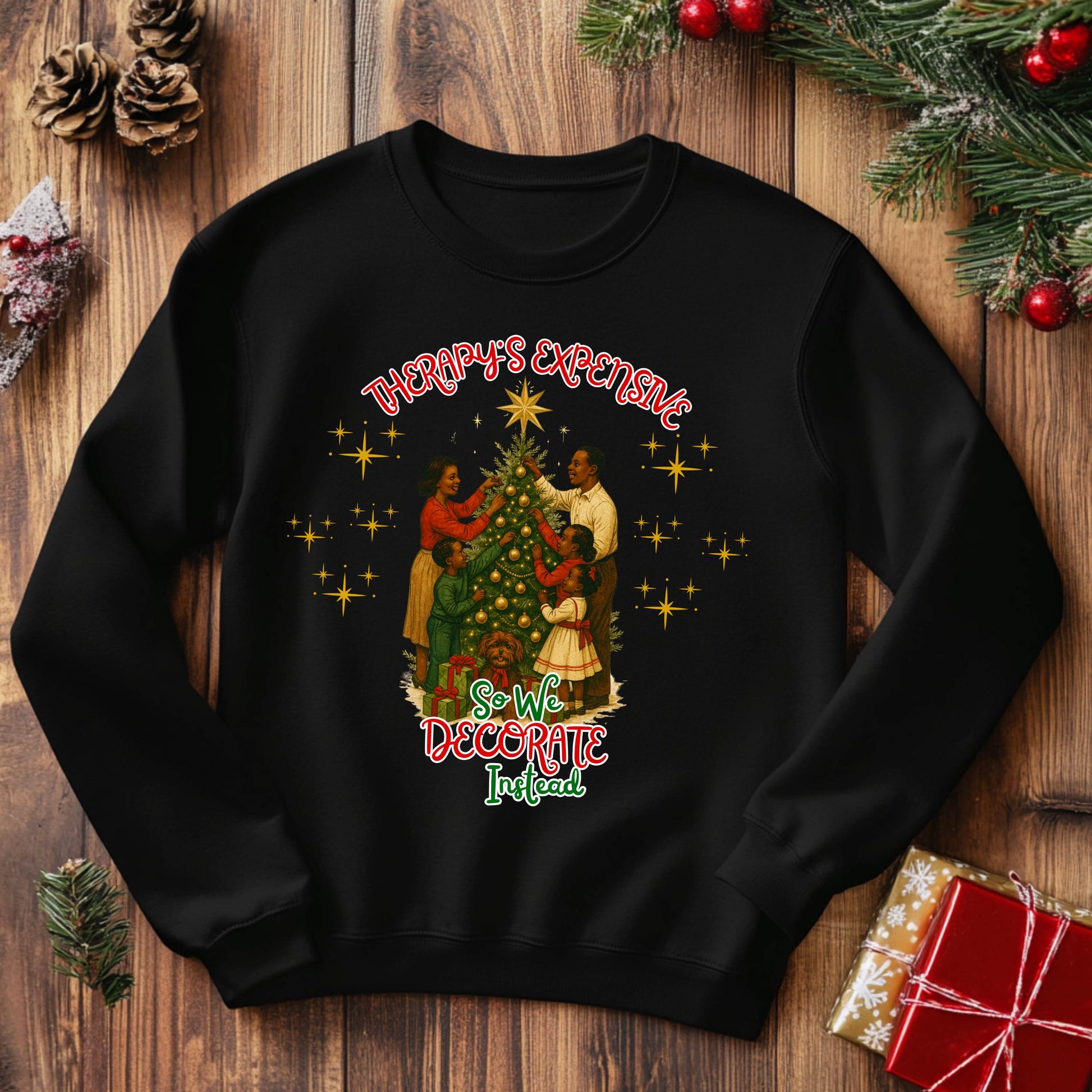 Therapy's Expensive So We Decorate Instead Christmas Sweatshirt