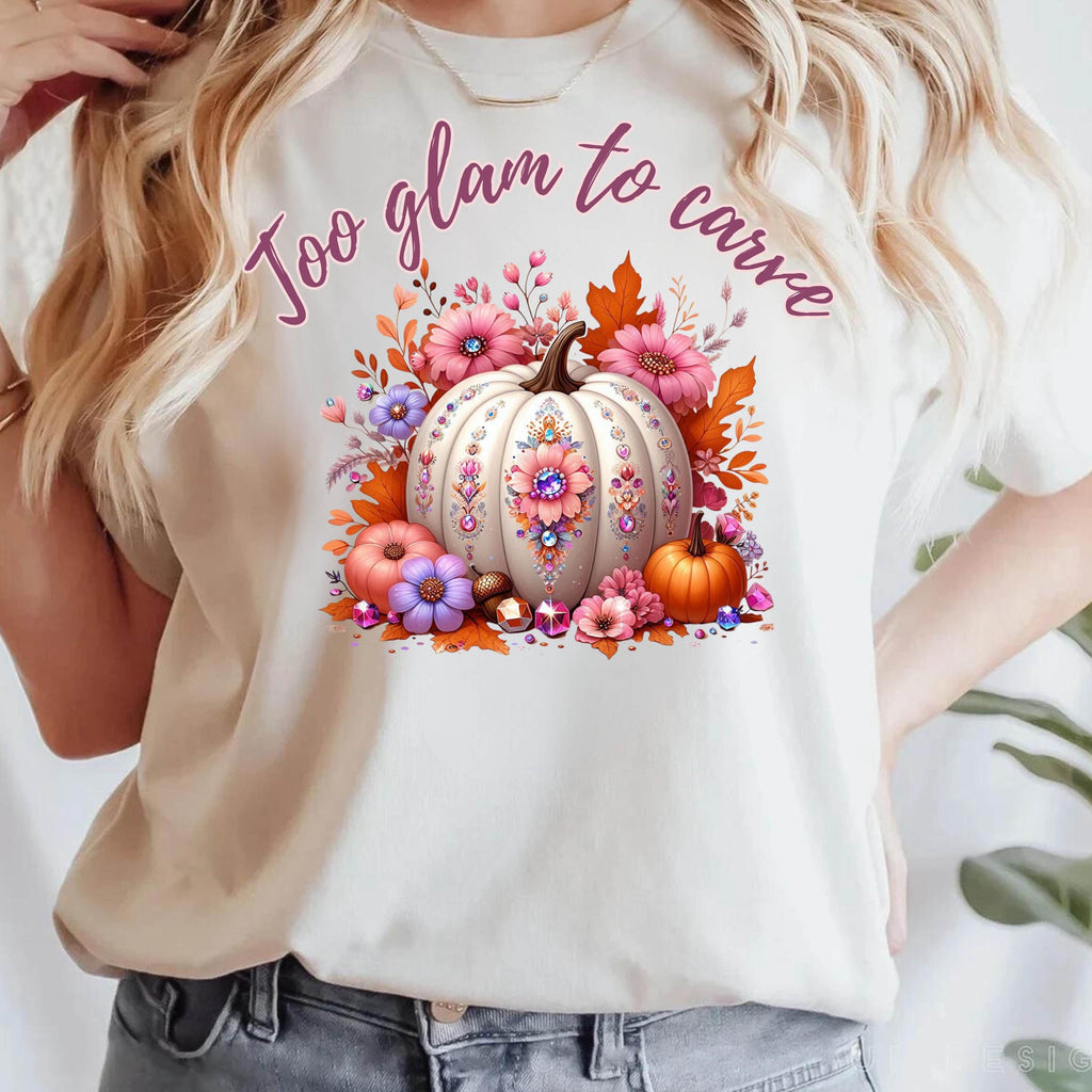 Too Glam to Carve Shirt – Fall Pumpkin Shirt, Cute Halloween Tee, Cozy Autumn Shirt for Women, Thanksgiving Outfit, Pumpkin Spice Shirt