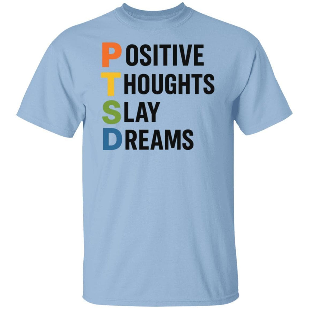 PTSD Shirt | Positive Thoughts Slay Dreams T-Shirt | Mental Health Awareness Tee | Unisex Trauma Recovery Shirt | Healing Affirmation Gift