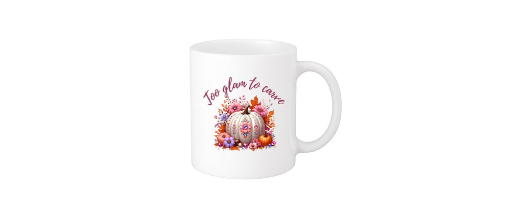 Too Glam to Carve | Fall Pumpkin Mug – 11oz White Ceramic