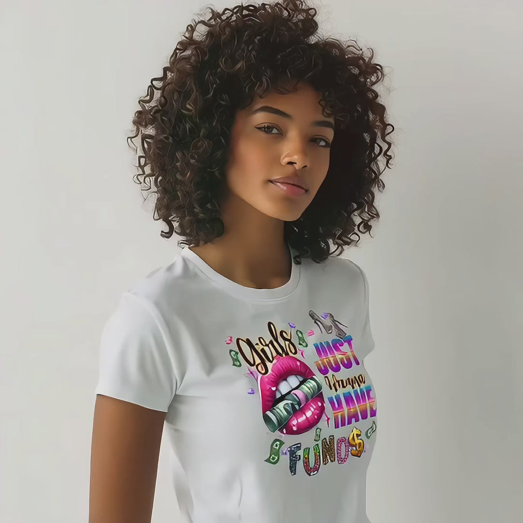 Girls Just Wanna Have Funds T Shirt