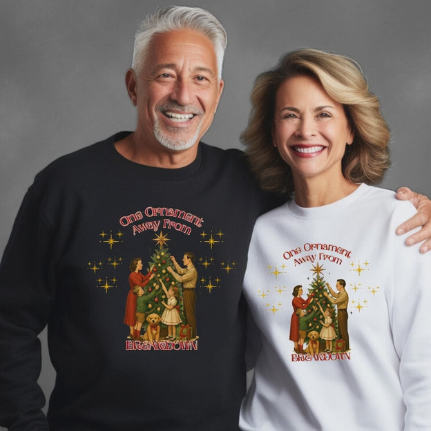 One Ornament Away From Breakdown Christmas Sweatshirt