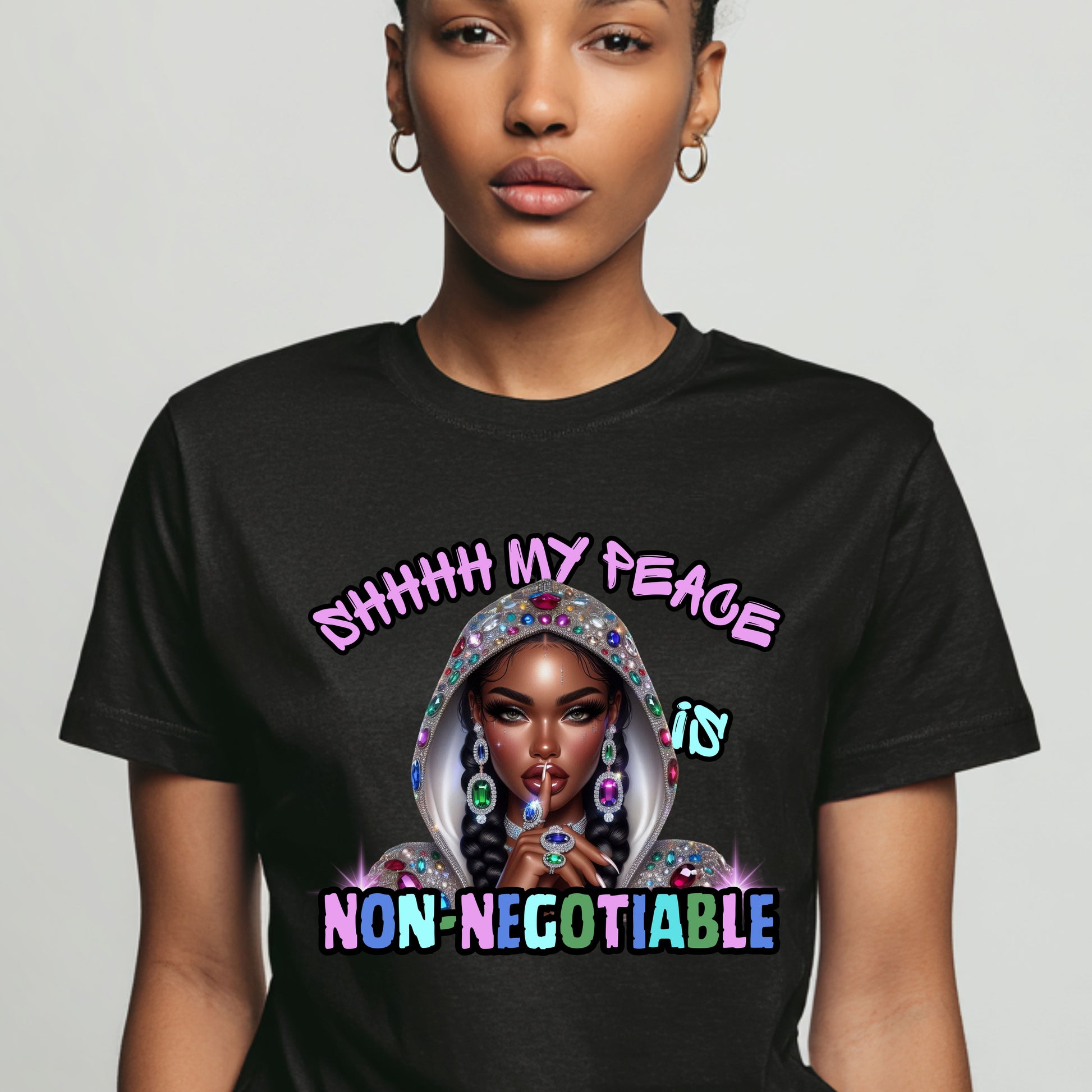 SHHHH MY PEACE is NON-NEGOTIABLE