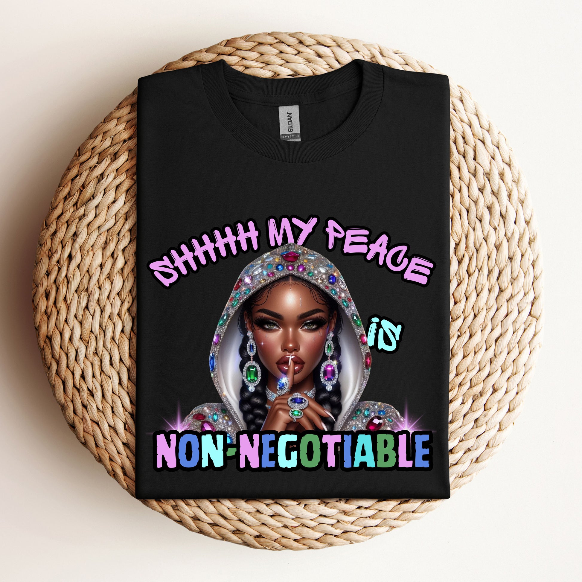 SHHHH MY PEACE is NON-NEGOTIABLE